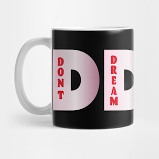 Don't Dream It's Over Mug